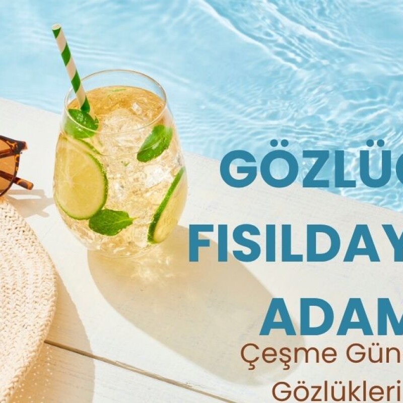Çeşme Güneş Gözlükleri: Gözlerinizi Korurken Tarzınızı Tamamlayan Doğru Seçim